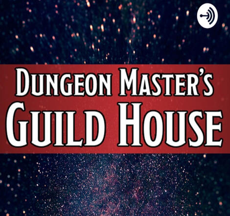Dungeon Master's Guildhouse (Oct 22, 2020)